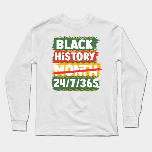 Black History Month 24/7/365 Black men African American Long Sleeve T-Shirt by hs studio